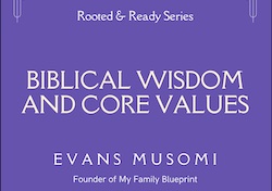 Parent Guide: Biblical Wisdom & Core Values